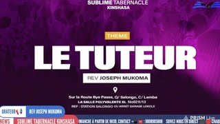 LE TUTEUR  MINIST JOSEPH MUKOMA  JEUDI 02052024 [upl. by Luttrell]