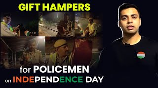 Gift Hampers for Police on Independence Day  स्वतंत्रता दिवस पर पुलिस के लिए गिफ्ट हैम्पर्स [upl. by Aidin]