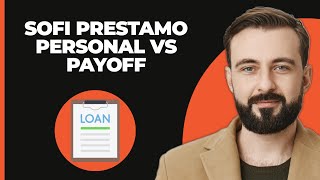 Préstamo Personal en SoFi vs Préstamo Personal en Payoff [upl. by Neille]