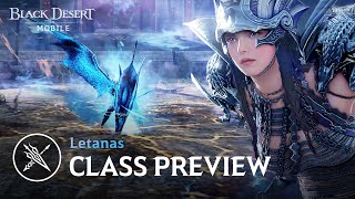 New Class Preview  Letanas 🐉｜Black Desert Mobile [upl. by Brandenburg678]