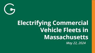 Commercial Fleet Electrification Incentives in Massachusetts [upl. by Atwood989]