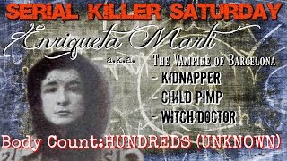 Serial Killer Saturday Enriqueta Marti [upl. by Mcquillin301]