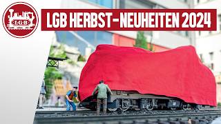 🍁 LGB Herbst Neuheiten 2024 🍁  Die neuesten Loks amp Wagen von Märklin für die Gartenbahn 🍄 [upl. by Enelrahc321]