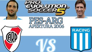 PES 5 PC PESARG APERTURA 2006 RIVER VS RACING [upl. by Day487]