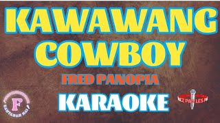 KAWAWANG COWBOY FRED PANOPIAKARAOKE [upl. by Lody]