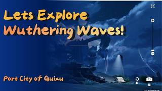 Most Beautiful and Iconic Places in Wuthering Waves Port City of Guixu wutheringwaves [upl. by Curkell]