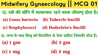 Midwifery Gynaecology MCQ 01 सभी राज्यों के लिए GNM Midwifery MCQ questions answer NursingGyan [upl. by Naaitsirhc646]