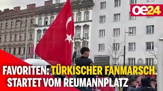 Favoriten Türkischer Fanmarsch startet vom Reumannplatz [upl. by Jammie]