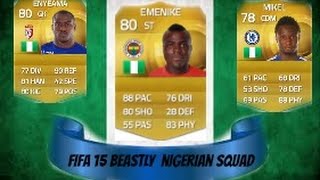 Fifa 15 nigeria squad builder sweaty team [upl. by Hatty]