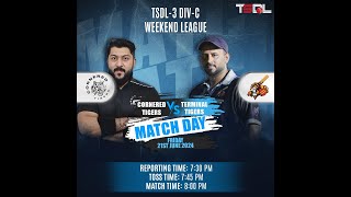 TSDL3 DIVC WEEKEND LEAGUE Cornered Tigers Vs Terminal Tigers 21st Jun 2024 Game 01 [upl. by Aleydis]