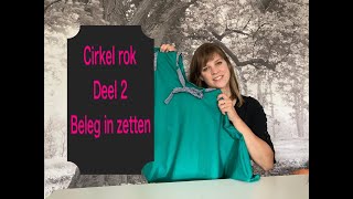 Cirkelrok deel 2 Beleg in rok zetten en zomen [upl. by Gnoz197]