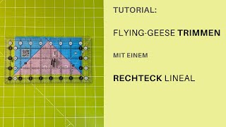 FlyingGeese Trimmen mit einem Rechteck Lineal eine Patchworktechnik [upl. by Elicia]