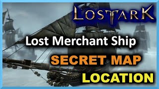 Lost Merchant Ship Location  Secret Map  Lost Ark [upl. by Ilojna673]