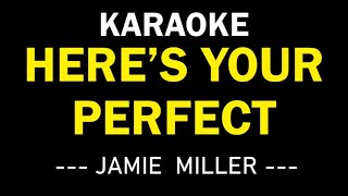 HERES YOUR PERFECT KARAOKE  JAMMIE MILLER  NO MUSIC BACKGROUND  ONLY LYRICS TEXT [upl. by Ettelracs]