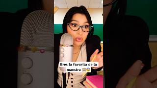 Eres la favorita de la maestra antipática 😱 asmr roleplay [upl. by Nagud]