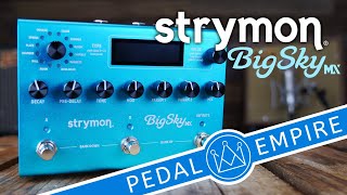 Strymon BigSky MX  Pedal Empire [upl. by Palestine]