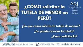 🤱TUTELA de MENOR en PERÚ ¿QUÉ es y CÓMO SOLICITARLA [upl. by Brightman]