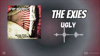 The Exies  Ugly HD [upl. by Woodrow]