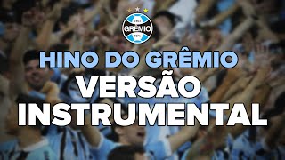 HINO DO GRÊMIO  VERSÃO INSTRUMENTAL [upl. by Romulus]