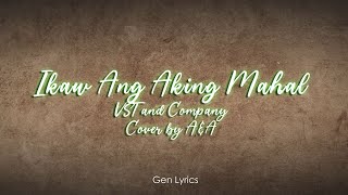 IKAW ANG AKING MAHAL LYRICS COVER BY AampA [upl. by Haman]