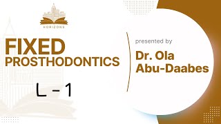 Fixed prosthodontics lecture 1 introduction [upl. by Coward]