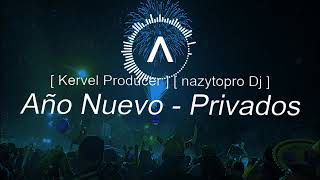 Mix año nuevo  Internacional Privados  Kervel Producer   nazytopro Dj [upl. by Sanfred176]