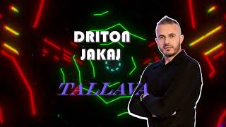 DRITON JAKAJ  TALLAVA [upl. by Endaira436]