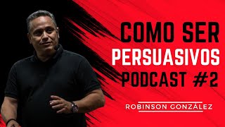 Aprende a Persuadir  Podcast🎧 Ep2 [upl. by Marvin]