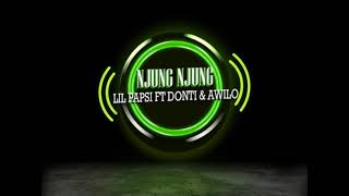 NJUNG NJUNG JAAH LIL PAPSI FT DONTI amp AWILO [upl. by Aiciram]