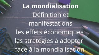 La mondialisation définition manifestations effets et stratégies à adopter [upl. by Adnorat]