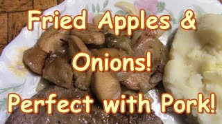 Fried Apples amp Onions Perfect With Pork [upl. by Iur449]