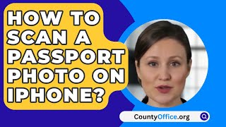 How To Scan A Passport Photo On IPHONE  CountyOfficeorg [upl. by Gwenore]