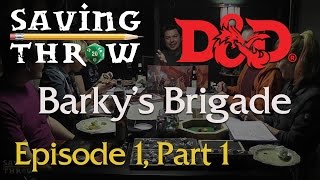 Saving Throw  Barkys Brigade Episode 1 Part 1  DampD 5e [upl. by Goeselt946]