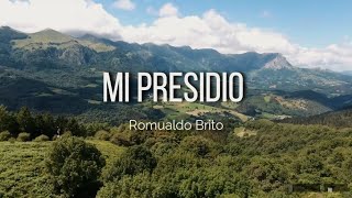 Mi Presidio  Romualdo Brito  Liryc Video [upl. by Romie600]