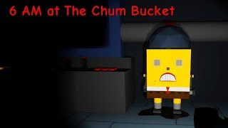 6 AM at The Chum Bucket New update [upl. by Chemesh327]