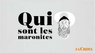 Qui sont les maronites   Le tour de la question [upl. by Dnomzed553]