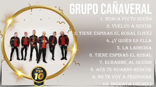 Las mejores canciones del álbum completo de GRUPO CAÑAVERAL 2024  YouTube Music [upl. by Patrice]