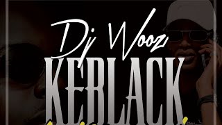 Keblack  LAISSE MOI remix by Dj wooz [upl. by Plumbo815]