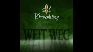 DORNENKÖNIG offizielles Video quotWEIT WEGquot [upl. by Nyer]