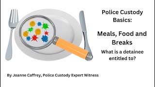 Police Custody Basics Meals Food and Breaks from Interviews [upl. by Aisauqal]