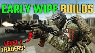 Best Builds For EARLY Wipe Success  Escape From Tarkov Guide [upl. by Byran503]