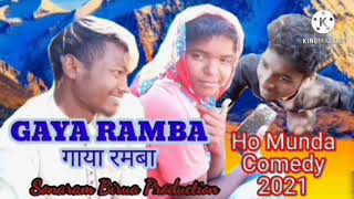 GAYA RAMBA गाया रमबाHo Munda Comedy2021 [upl. by Golub]