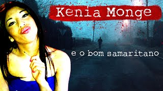 O terrível caso de Kenia Monge [upl. by Louanne179]