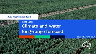 Climate and water longrange forecast issued 13 June 2024 [upl. by Eanil]