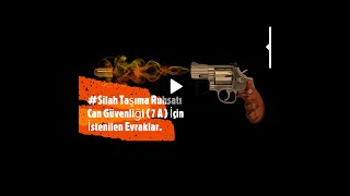 Silah Taşıma Ruhsatı Can Güvenliği  7 A  İçin İstenilen Evraklar [upl. by Irab383]