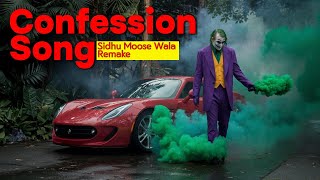 Confession song sidhu moose wala lyrics  Remake Viral Song [upl. by Arondel618]