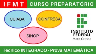 IFMT 🔴 Curso Preparatório 202425 de MATEMÁTICA IFMT Técnico Integrado ao Ensino Médio BoraIF [upl. by Gabriela637]