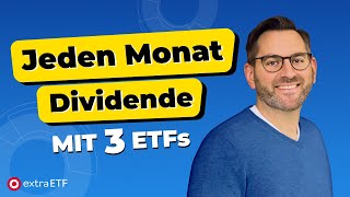 Jeden Monat Dividende mit diesen 3 ETFs ETFPortfolio für passives Einkommen  extraETF [upl. by Lashonde734]