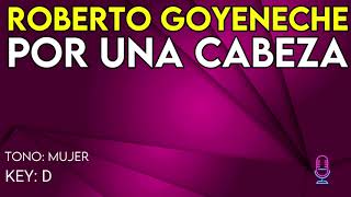 Roberto Goyeneche  Por Una Cabeza  Karaoke Instrumental  Mujer [upl. by Cirdek]