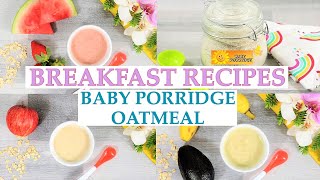 HOW TO MAKE OATMEAL FOR BABIES 6  MONTHS 3 EASY PORRIDGE RECIPES FOR BABIES  BABY OATS [upl. by Liebman]